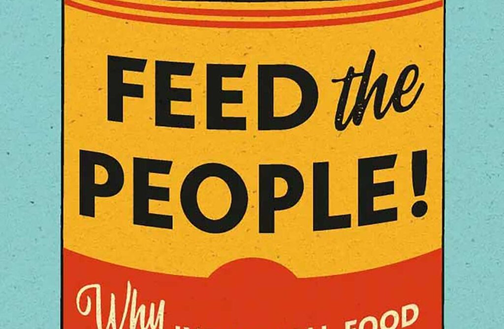 ‘Feed the People’ Looks to Leverage Our ‘Industrial’ Food System